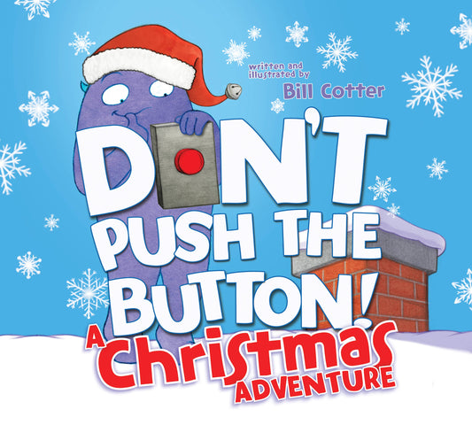 Don't Push the Button! A Christmas Adventure